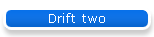 Drift two