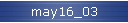 may16_03